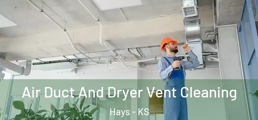  Air Duct And Dryer Vent Cleaning Hays - KS