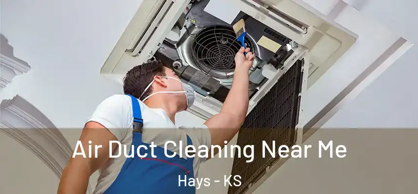  Air Duct Cleaning Near Me Hays - KS