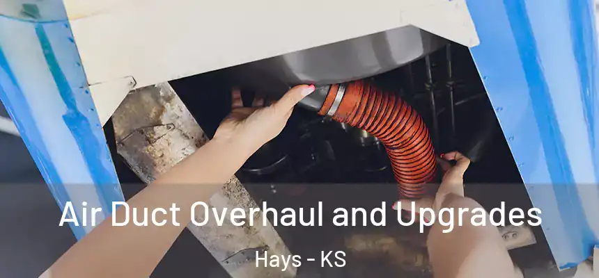  Air Duct Overhaul and Upgrades Hays - KS