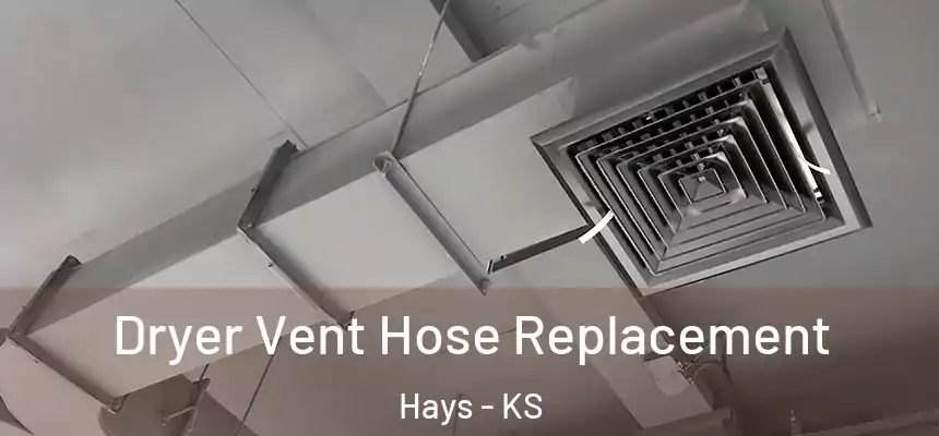  Dryer Vent Hose Replacement Hays - KS