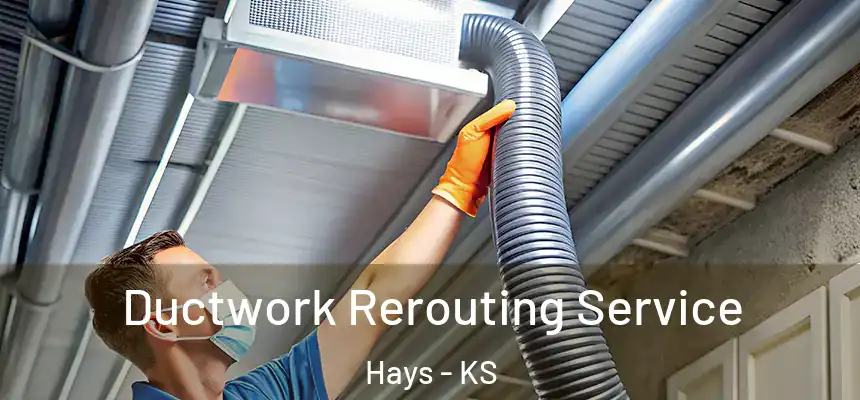  Ductwork Rerouting Service Hays - KS
