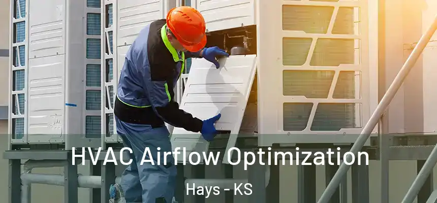  HVAC Airflow Optimization Hays - KS