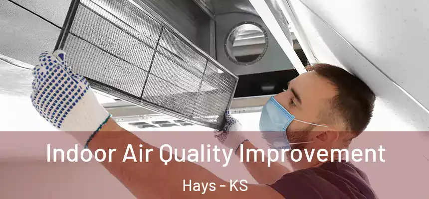 Indoor Air Quality Improvement Hays - KS
