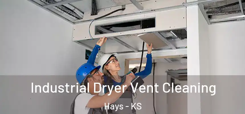  Industrial Dryer Vent Cleaning Hays - KS