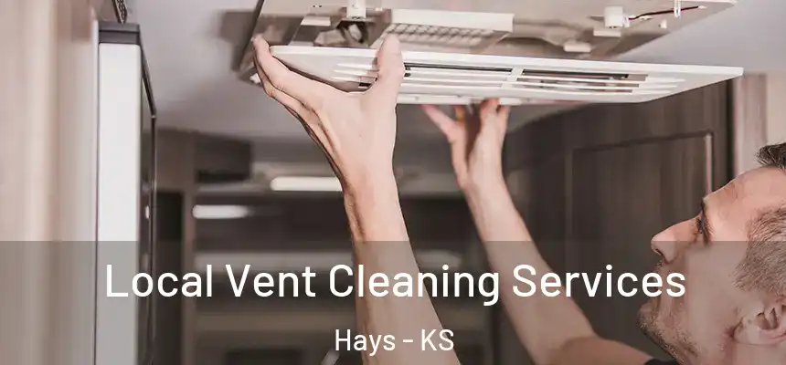  Local Vent Cleaning Services Hays - KS